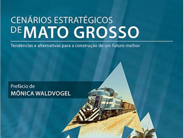 Livro Cenrios Estratgicos de MT ser lanado durante o 31 Encontro de Prefeitos