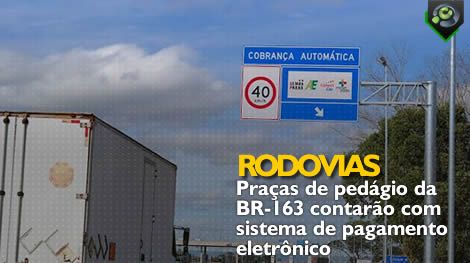 Pedgio na BR-163 comea ser cobrado em agosto no Mato Grosso