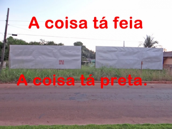 A coisa t to feia em Juara, que at outdoor fica vazio 