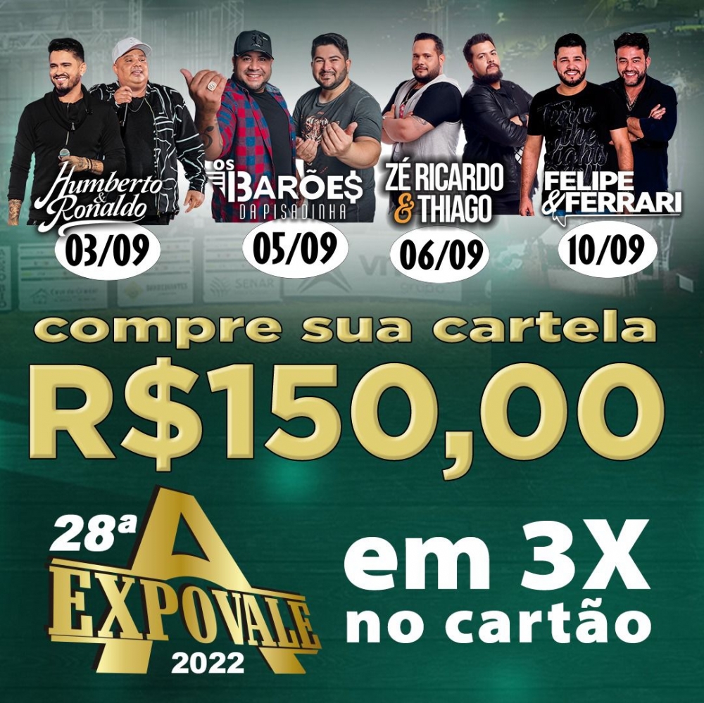 Faltam apenas dois dias para comprar a cartela da EXPOVALE em 03 vezes.