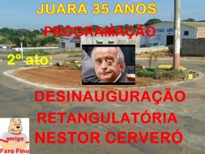 Programação de aniversário de Juara: Desinauguração da Retangulatória Nestor Cerveró