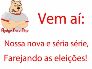 Vem aí: nossa nova e séria série, Farejando as Eleições